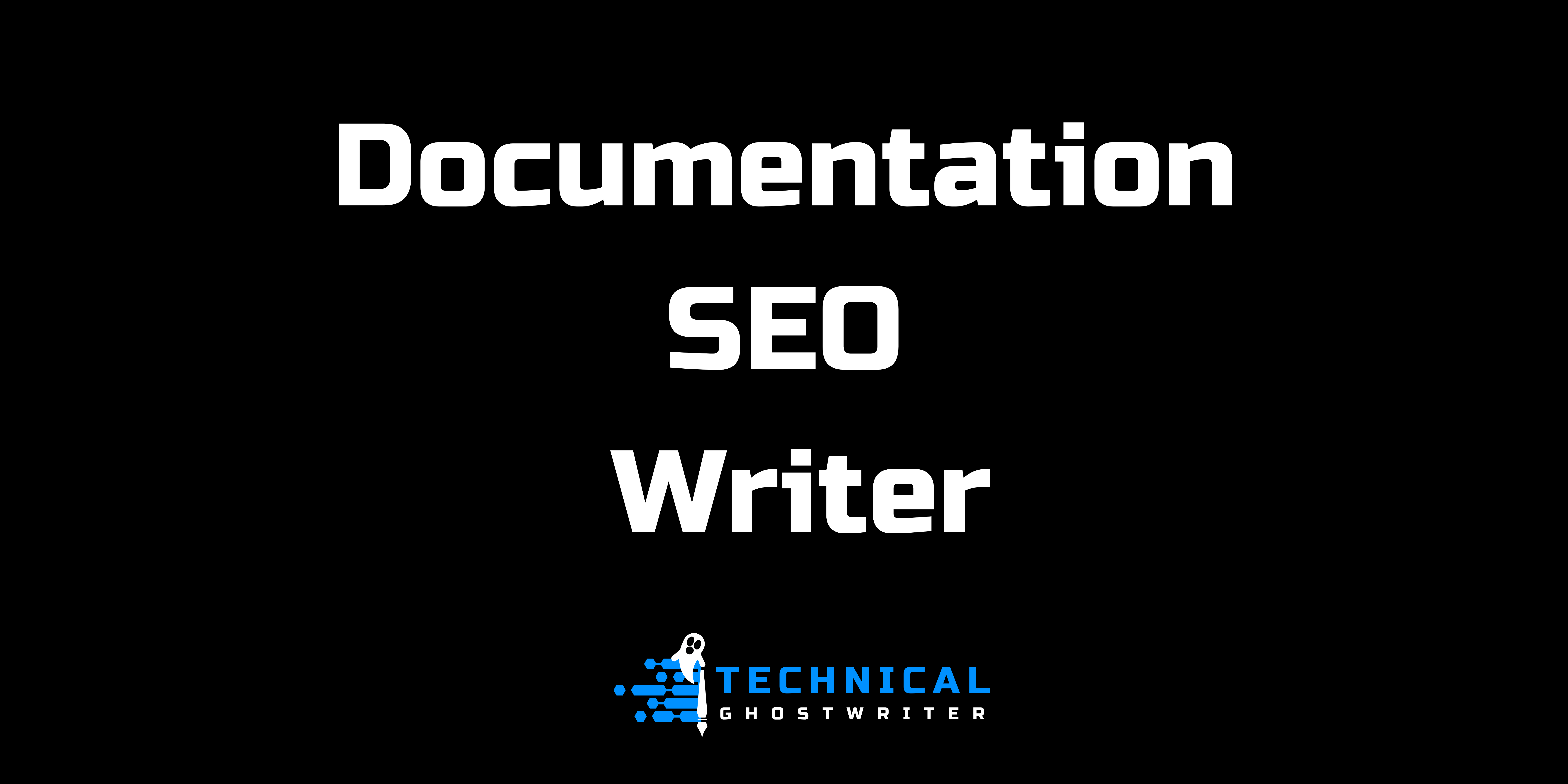 The Ultimate Guide to Becoming a Successful Documentation SEO Writer