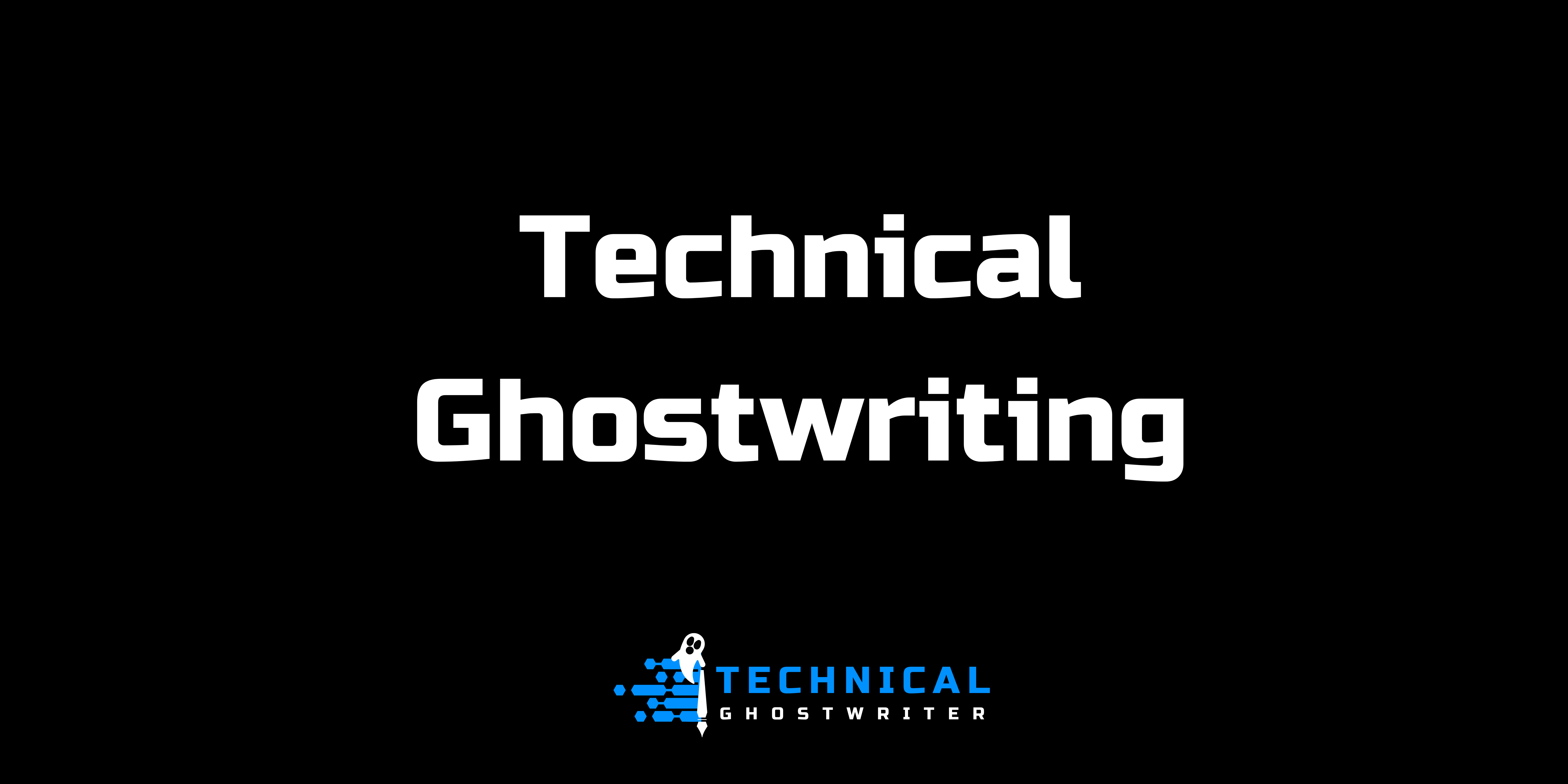 Technical Ghostwriting